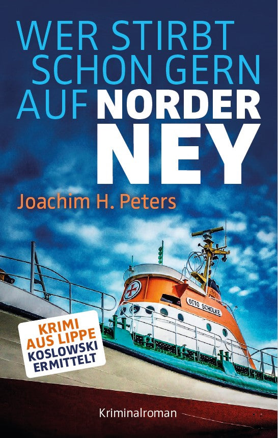 Wer stirbt schon gern auf Norderney? Koslowski ermittelt an Nordsee + in Lippe