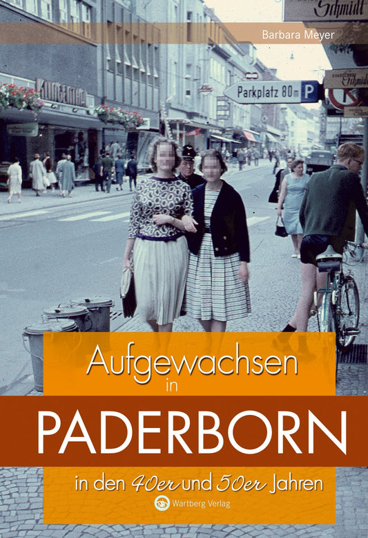 Aufgewachsen in Paderborn in den 40er & 50er Jahren