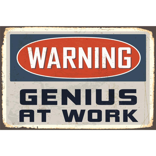 Tin sign - Genius at work