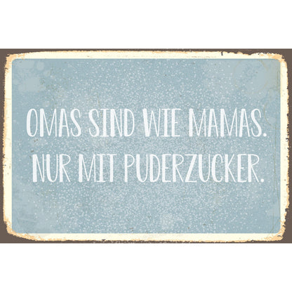 Blechschild - Omas sind wie Mamas..
