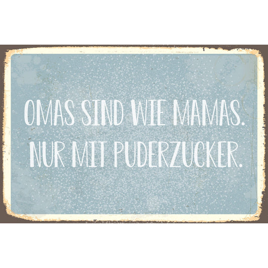 Blechschild - Omas sind wie Mamas..